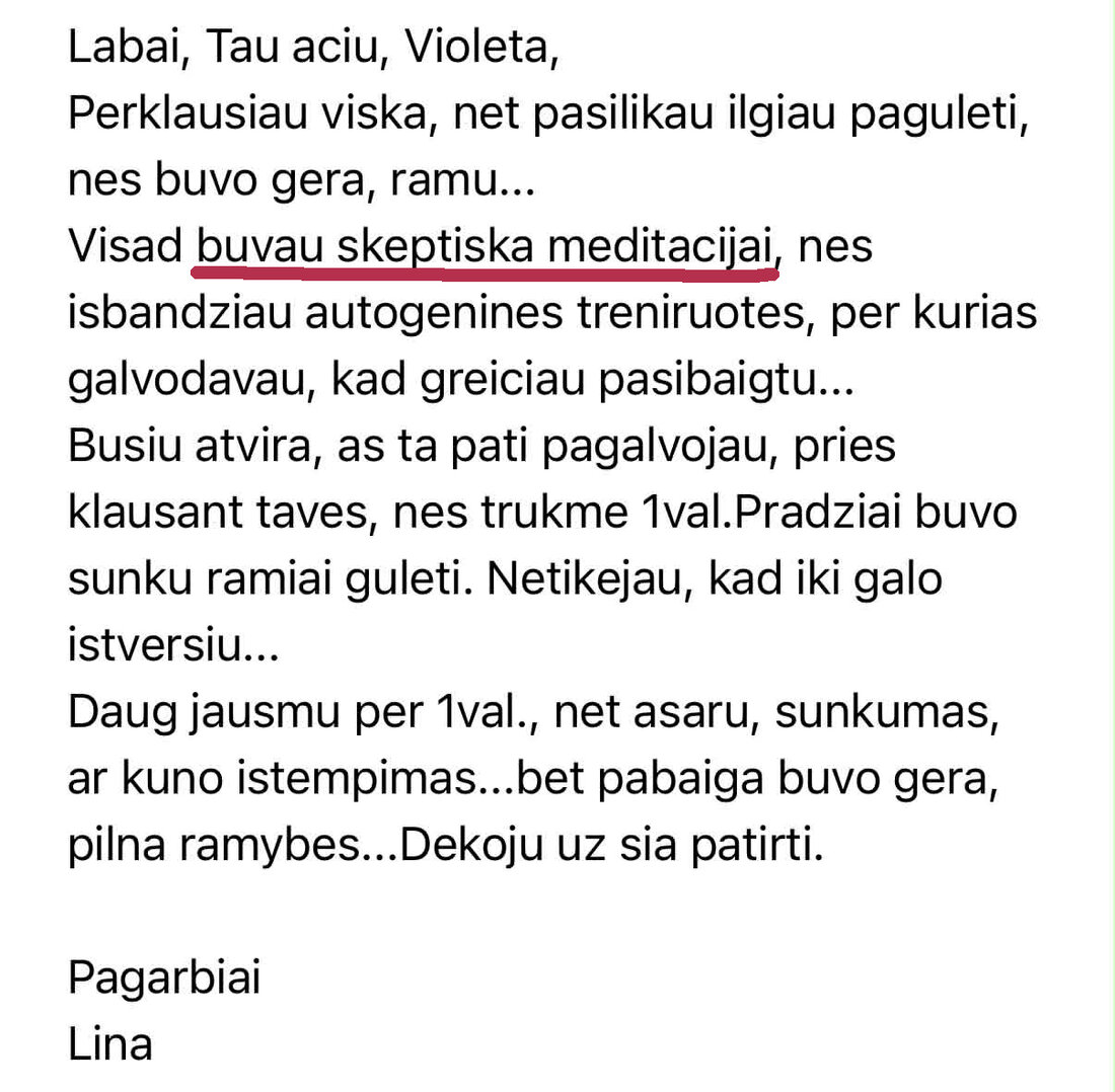 Žinutė Violetai: buvau skeptiška meditacijai, po valandos – daug jausmų, ašarų, o pabaiga pilna ramybės