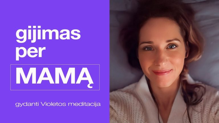 Gydanti Violetos meditacija – gijimas per mamą